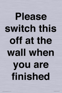 Please switch this off at the wall when you are finished